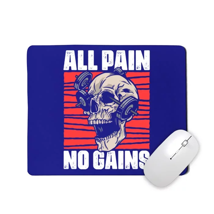 All Pain No Gains Fitness Gym Slogans For Bodybuilders Cute Gift Mousepad