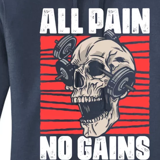 All Pain No Gains Fitness Gym Slogans For Bodybuilders Cute Gift Women's Pullover Hoodie