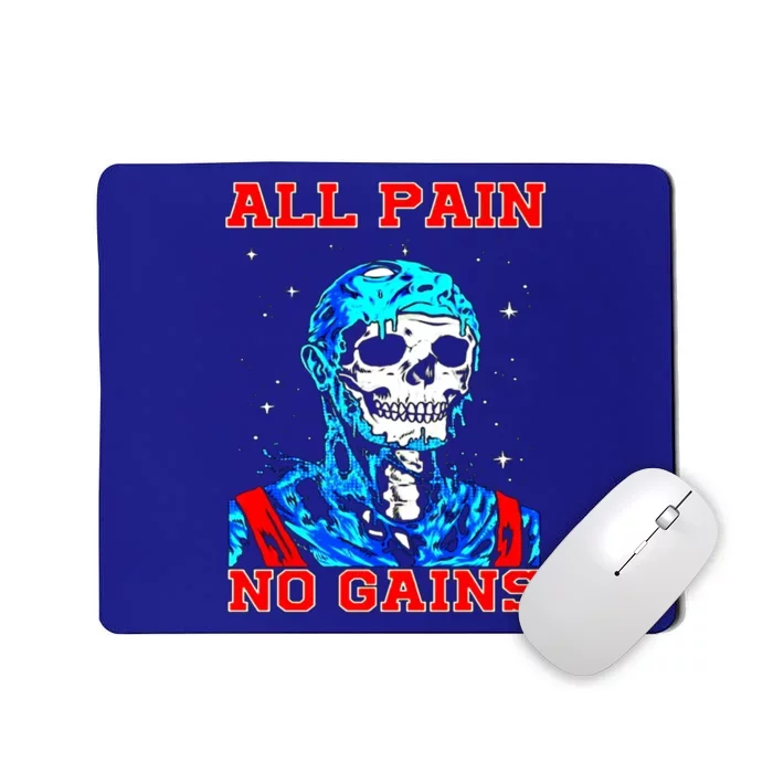 All Pain No Gains Fitness Weightlifting Bodybuilding Gym Great Gift Mousepad