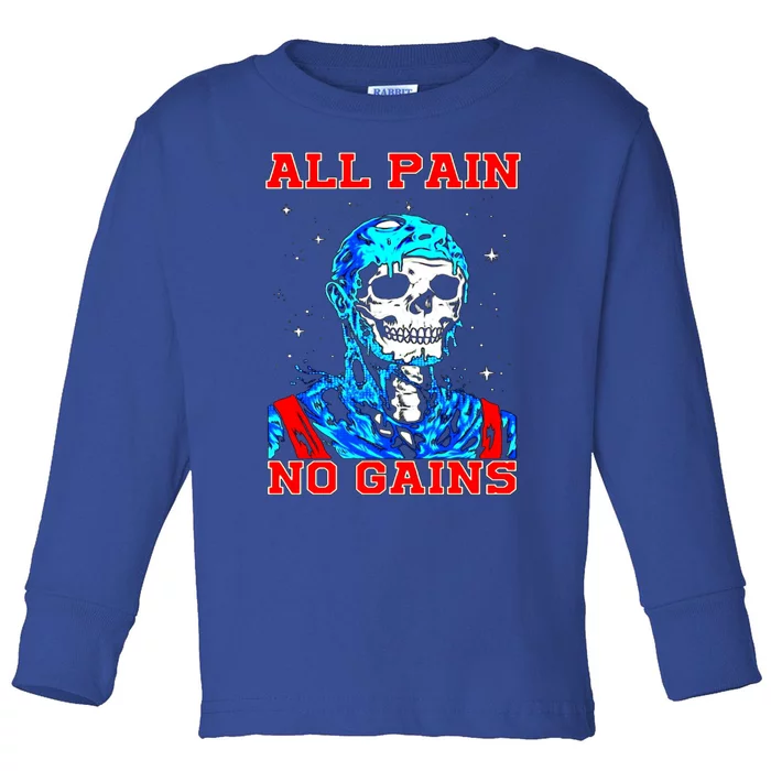 All Pain No Gains Fitness Weightlifting Bodybuilding Gym Great Gift Toddler Long Sleeve Shirt