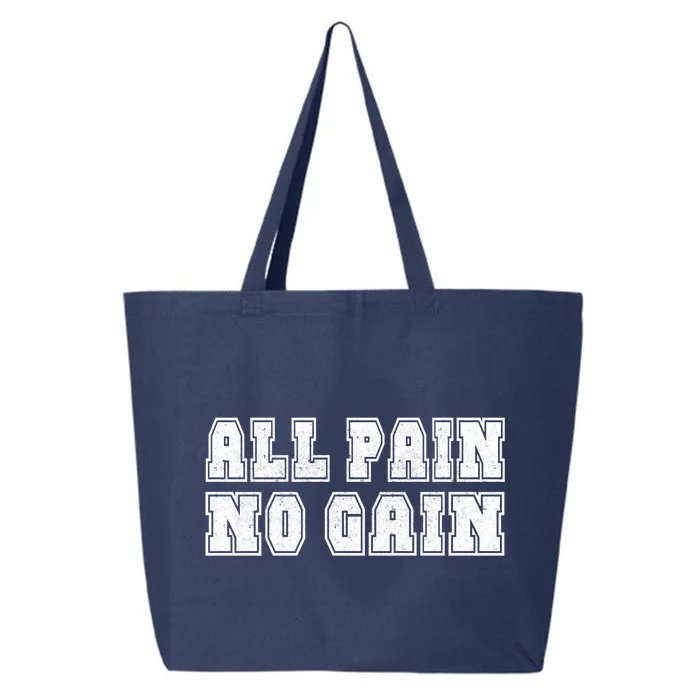 All Pain No Gain Funny Old Age Meme Meaningful Gift 25L Jumbo Tote