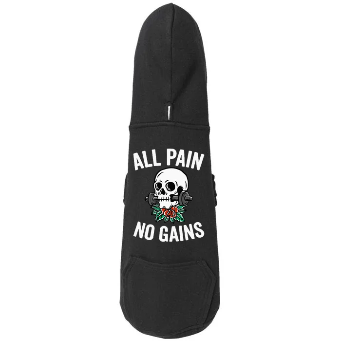 All Pain No Gains Funny Gym Fitness Workout Bodybuilding Doggie 3-End Fleece Hoodie