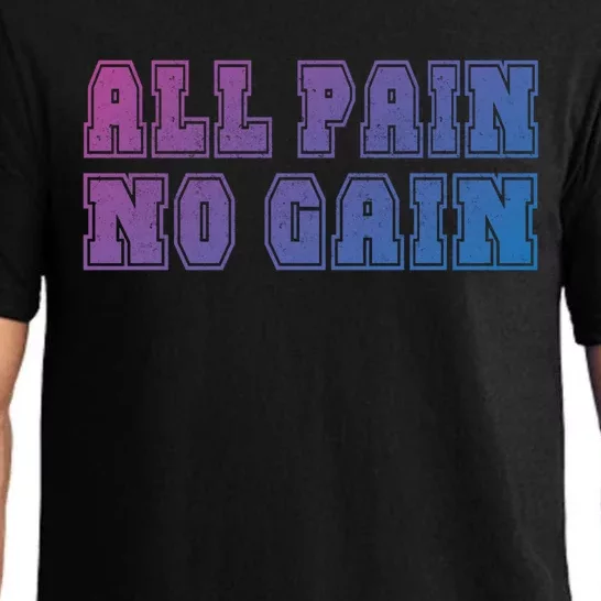 All Pain No Gain Funny Old Age Meme Meaningful Gift Pajama Set