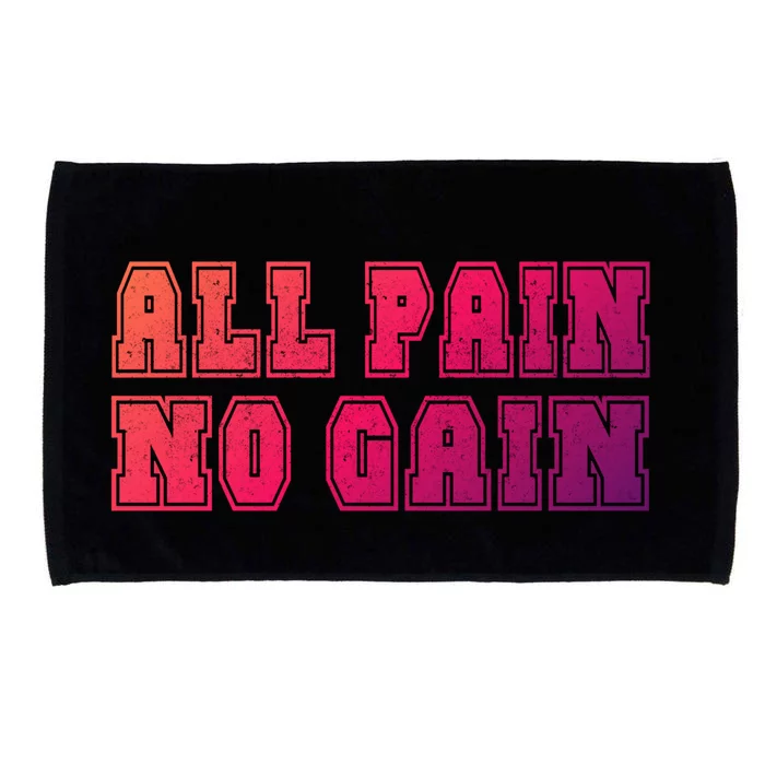 All Pain No Gain Funny Old Age Meme Meaningful Gift Microfiber Hand Towel