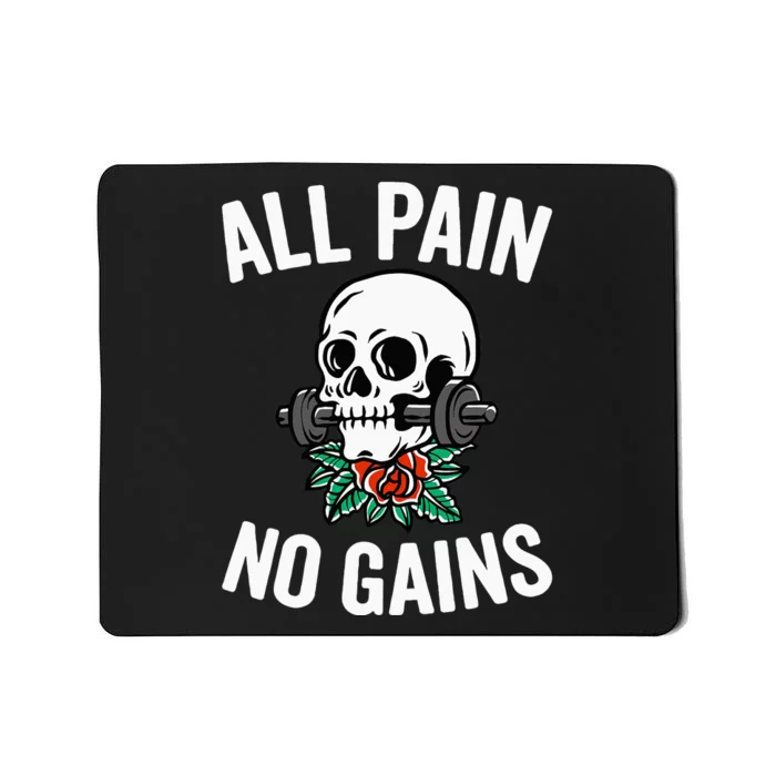 All Pain No Gains Funny Gym Fitness Workout Bodybuilding Mousepad