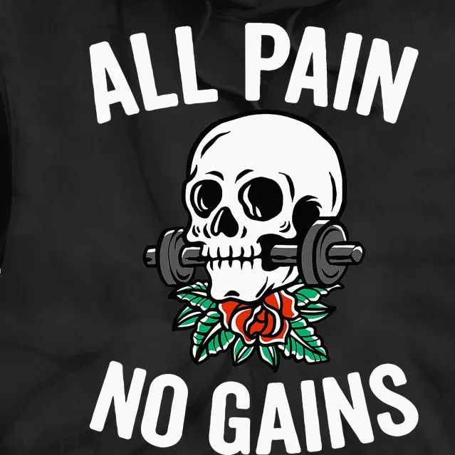 All Pain No Gains Funny Gym Fitness Workout Bodybuilding Tie Dye Hoodie