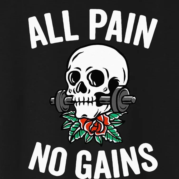 All Pain No Gains Funny Gym Fitness Workout Bodybuilding Women's Crop Top Tee