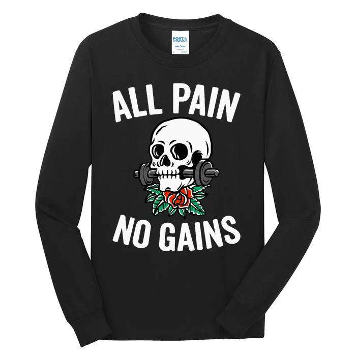 All Pain No Gains Gym Fitness Workout Bodybuilding Tall Long Sleeve T-Shirt