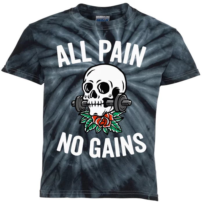 All Pain No Gains Gym Fitness Workout Bodybuilding Kids Tie-Dye T-Shirt