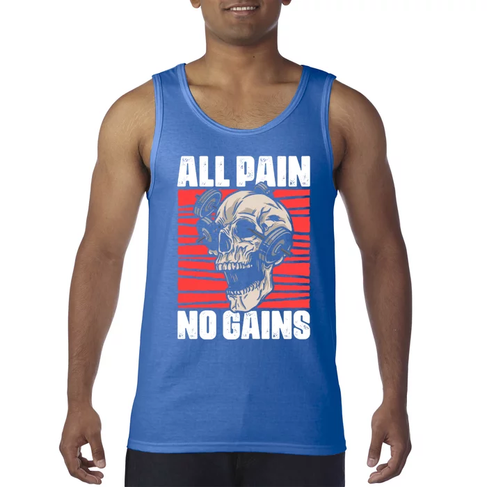 All Pain No Gains Fitness Gym Slogans For Bodybuilders Meaningful Gift Tank Top