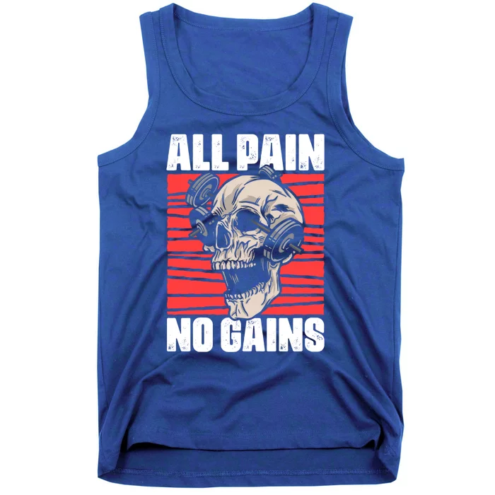 All Pain No Gains Fitness Gym Slogans For Bodybuilders Meaningful Gift Tank Top