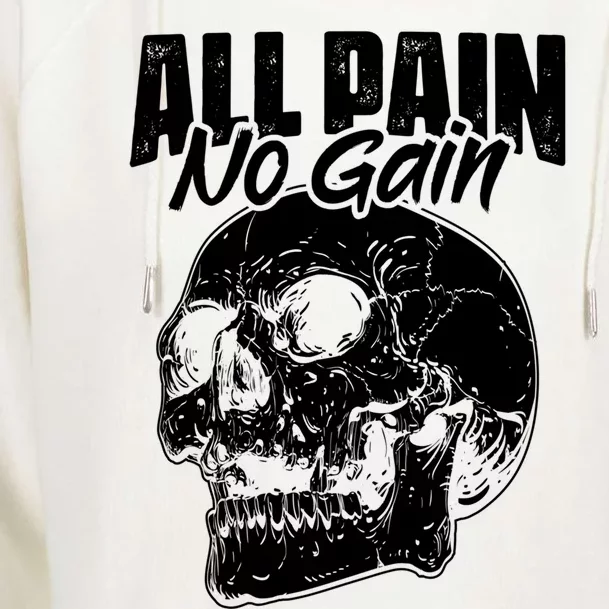 All Pain No Gains Skull Fitness Gym Slogans For Bodybuilders Gift Womens Funnel Neck Pullover Hood