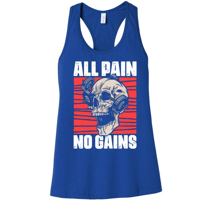 All Pain No Gains Fitness Gym Slogans For Bodybuilders Gift Women's Racerback Tank