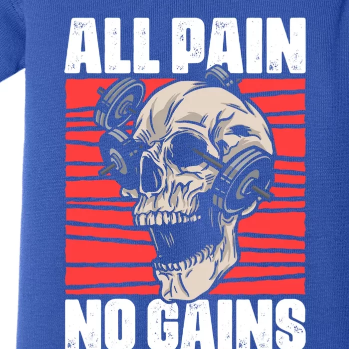 All Pain No Gains Fitness Gym Slogans For Bodybuilders Gift Baby Bodysuit