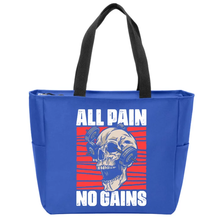 All Pain No Gains Fitness Gym Slogans For Bodybuilders Cute Gift Zip Tote Bag