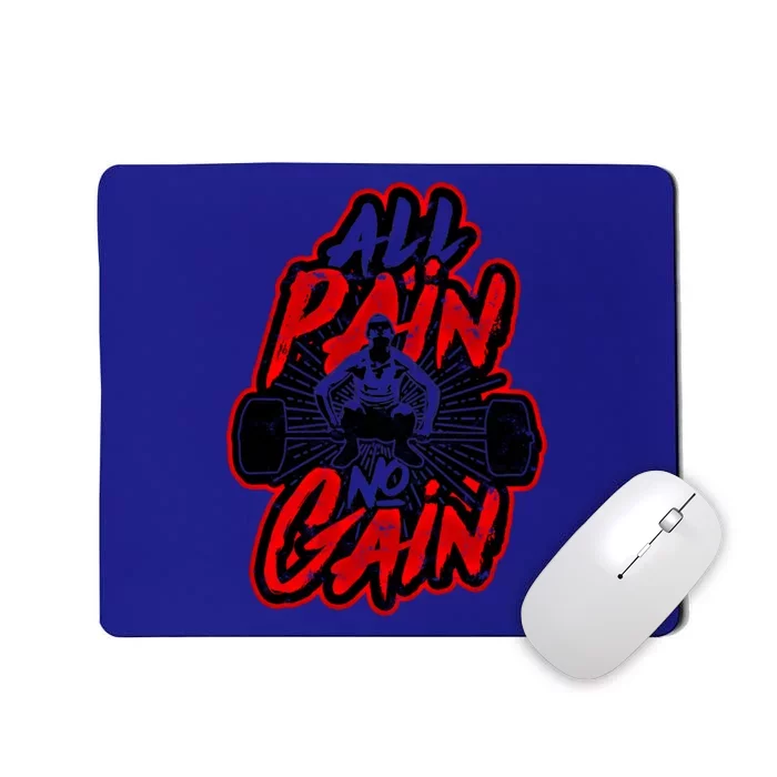 All Pain No Gain Gift Gym Workout Weight And Barbell Gift Mousepad