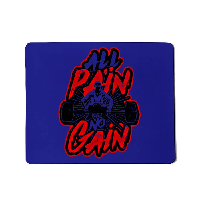 All Pain No Gain Gift Gym Workout Weight And Barbell Gift Mousepad