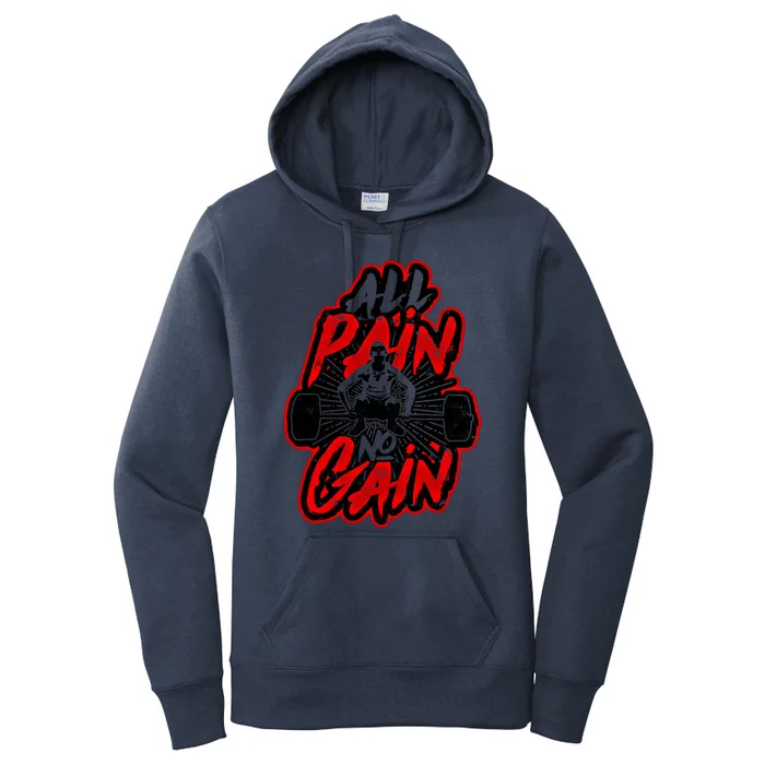 All Pain No Gain Gift Gym Workout Weight And Barbell Gift Women's Pullover Hoodie