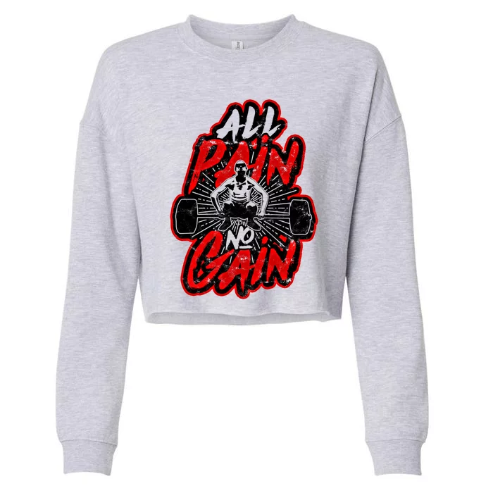 All Pain No Gain Gift Gym Workout Weight And Barbell Gift Cropped Pullover Crew