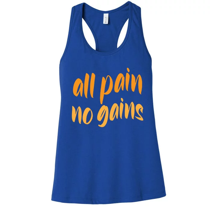 All Pain No Gain Exercise Workout Gym Weightlifting Fitness Cool Gift Women's Racerback Tank