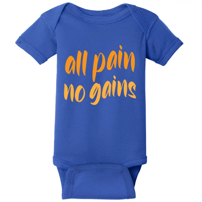 All Pain No Gain Exercise Workout Gym Weightlifting Fitness Cool Gift Baby Bodysuit