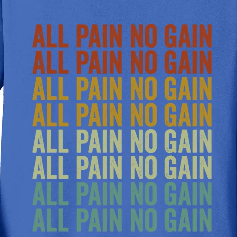 All Pain No Gain Training Powerlifting Gym Fitness Exercise Gift Kids Long Sleeve Shirt