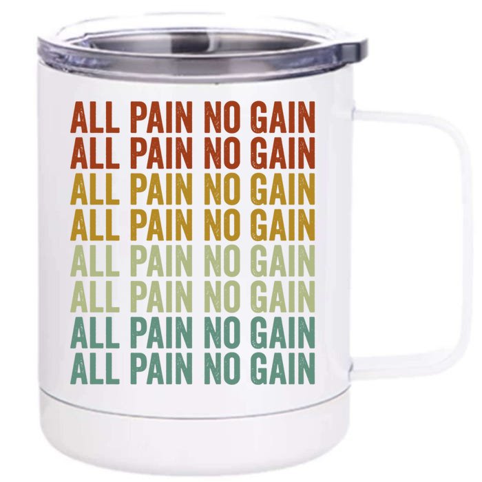 All Pain No Gain Training Powerlifting Gym Fitness Exercise Gift Front & Back 12oz Stainless Steel Tumbler Cup