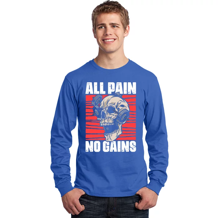 All Pain No Gains Fitness Gym Slogans For Bodybuilders Gift Long Sleeve Shirt