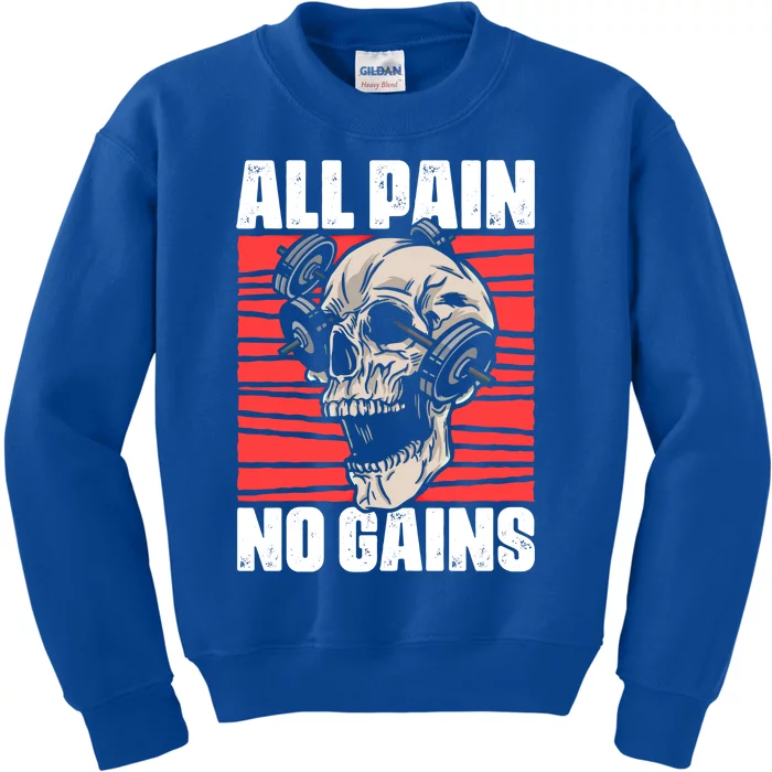 All Pain No Gains Fitness Gym Slogans For Bodybuilders Gift Kids Sweatshirt