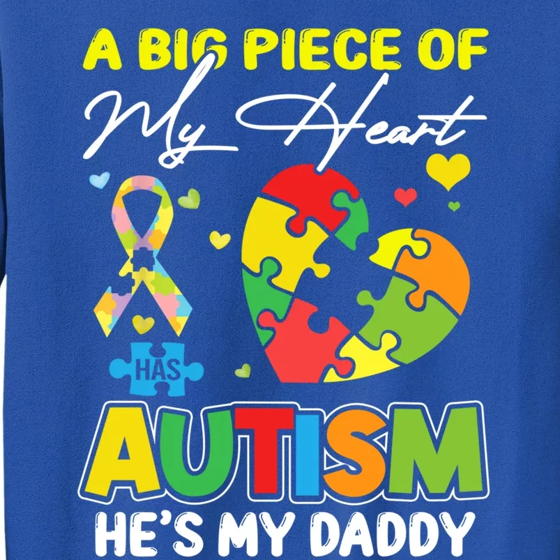 A Piece Of My Heart Has Autism My Daddy Gift Sweatshirt