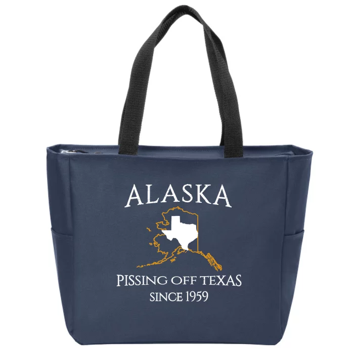 Alaska Pissing Off Texas Since 1959 Size State Zip Tote Bag