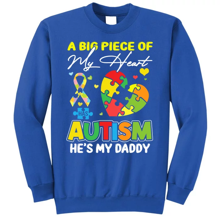 A Piece Of My Heart Has Autism My Daddy Cute Gift Sweatshirt