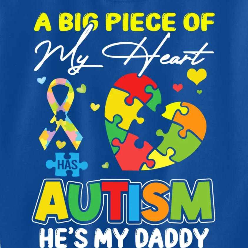 A Piece Of My Heart Has Autism My Daddy Cute Gift Kids Sweatshirt