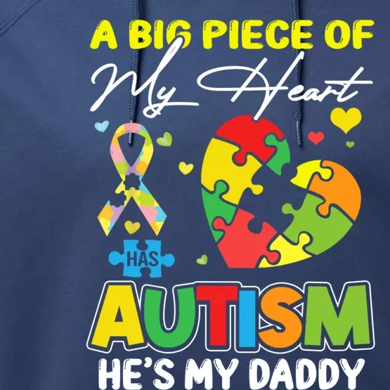 A Piece Of My Heart Has Autism My Daddy Cute Gift Performance Fleece Hoodie