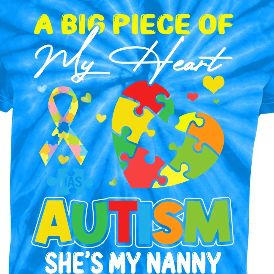 A Piece Of My Heart Has Autism My Nanny Funny Gift Kids Tie-Dye T-Shirt