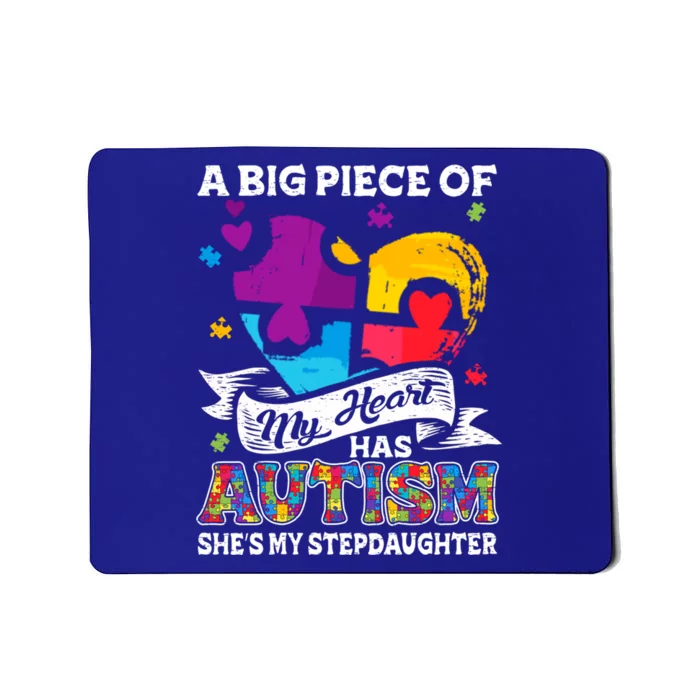 A Piece Of My Heart Has Autism My Stepdaughter Funny Gift Mousepad