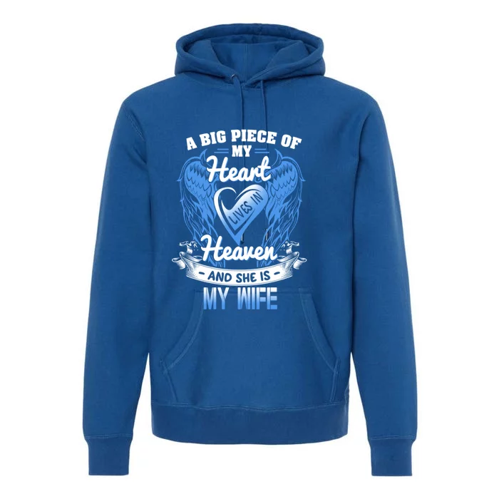 A Piece Of My Heart Lives In Heaven Wife Missed Memory Wife Cute Gift Premium Hoodie