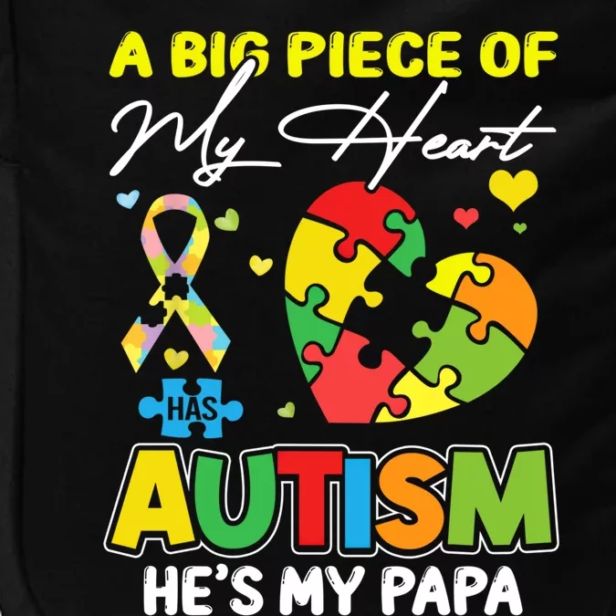 A Piece Of My Heart Has Autism My Papa Great Gift Impact Tech Backpack