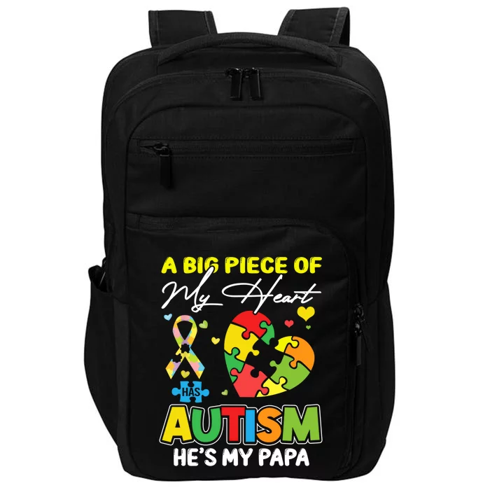 A Piece Of My Heart Has Autism My Papa Great Gift Impact Tech Backpack