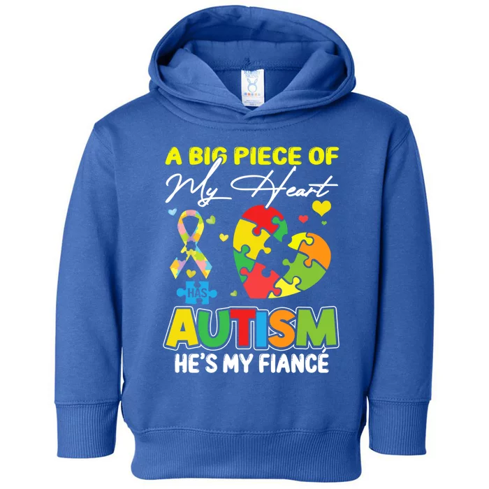 A Piece Of My Heart Has Autism My Fiancé Cool Gift Toddler Hoodie