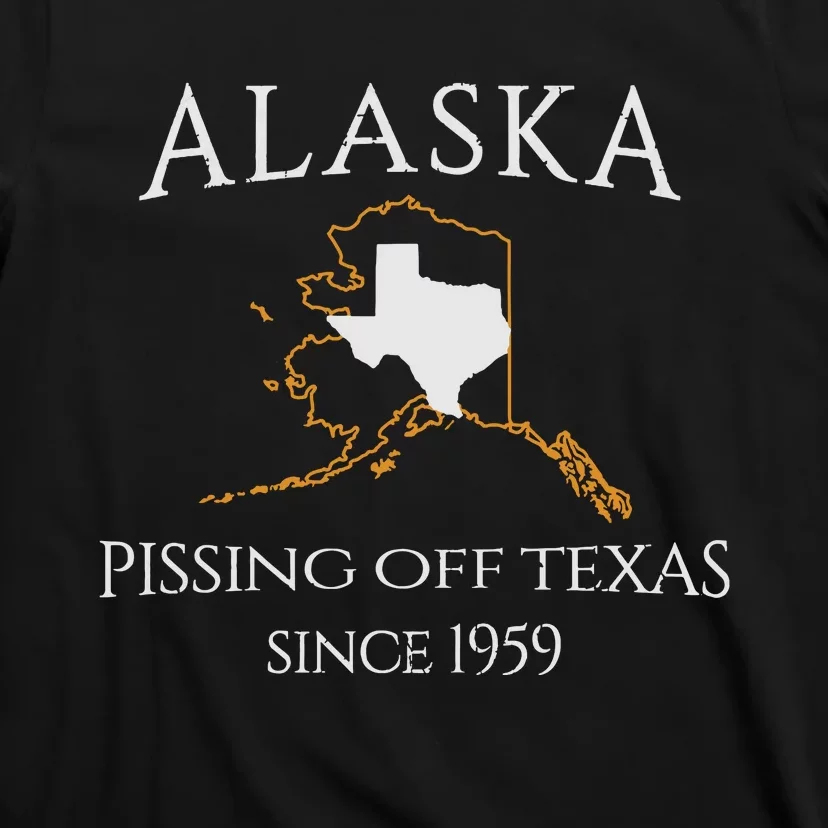 Alaska Pissing Off Texas Since 1959 Size State T-Shirt