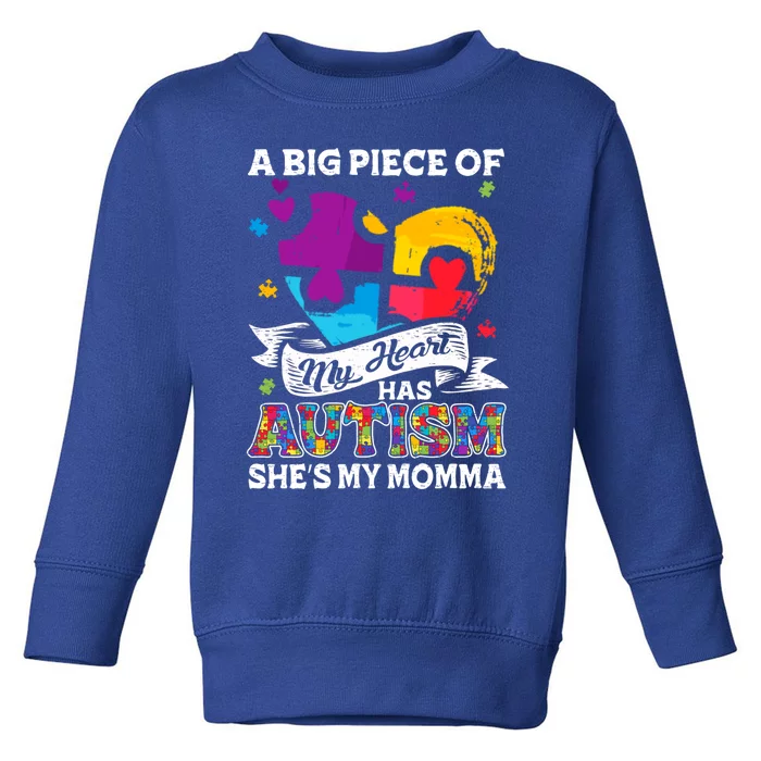 A Piece Of My Heart Has Autism My Momma Gift Toddler Sweatshirt