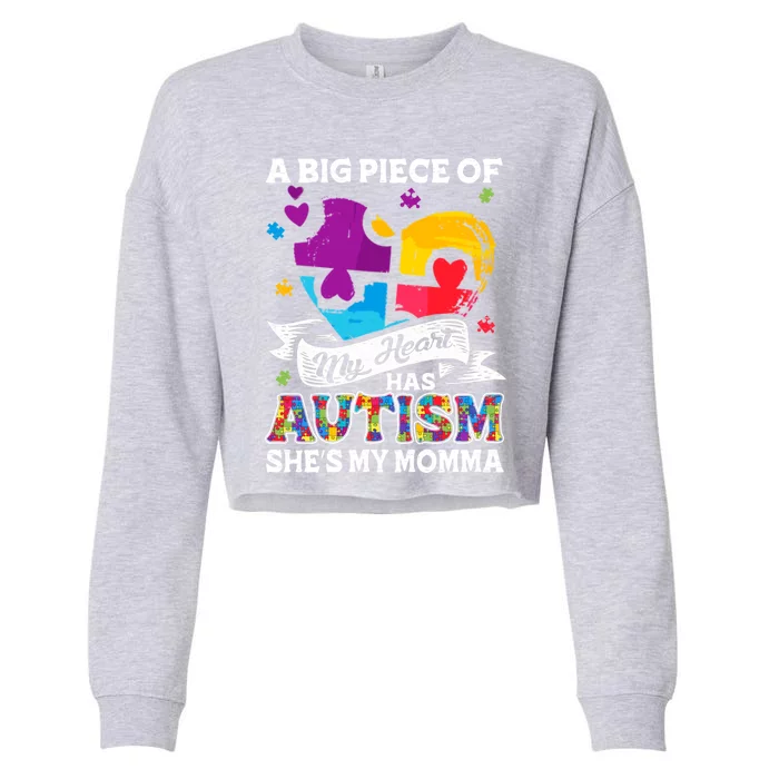 A Piece Of My Heart Has Autism My Momma Gift Cropped Pullover Crew