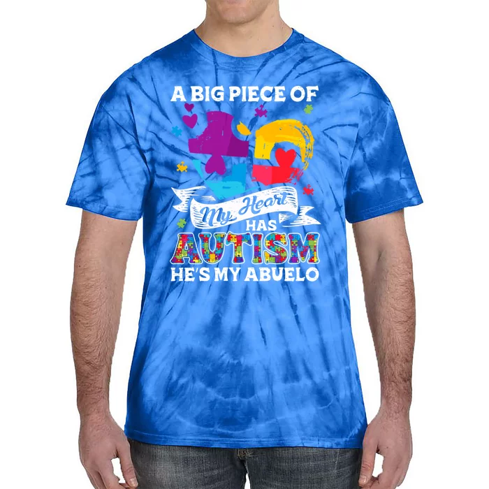 A Piece Of My Heart Has Autism My Abuelo Cool Gift Tie-Dye T-Shirt