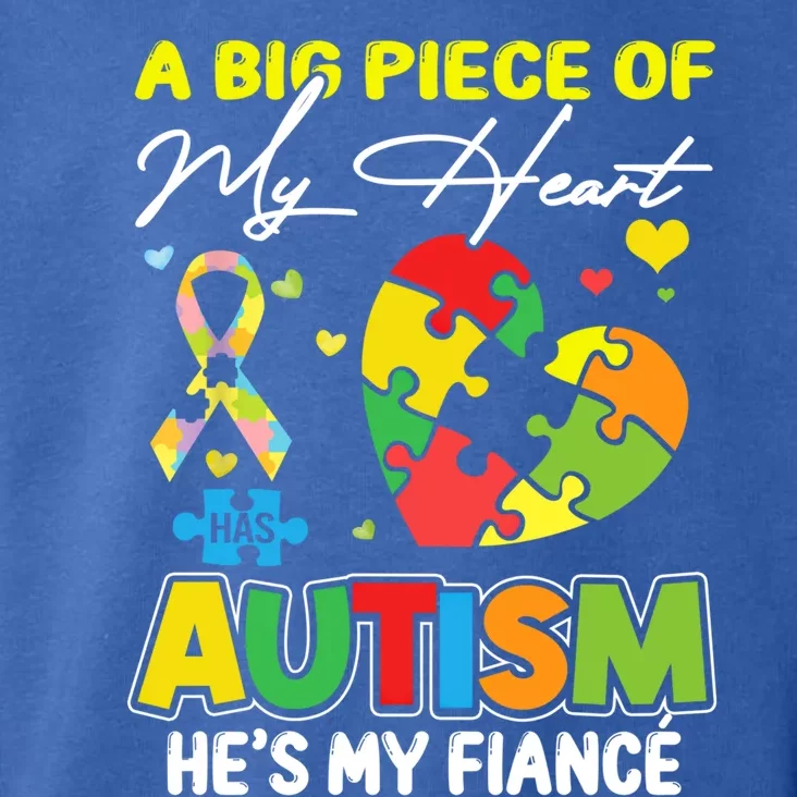 A Piece Of My Heart Has Autism My Fiancé Funny Gift Toddler Hoodie