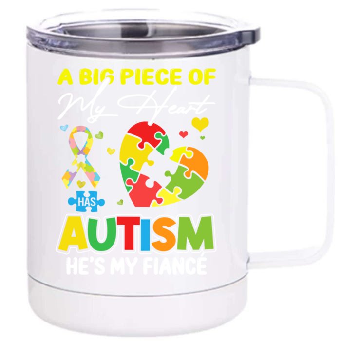 A Piece Of My Heart Has Autism My Fiancé Funny Gift Front & Back 12oz Stainless Steel Tumbler Cup