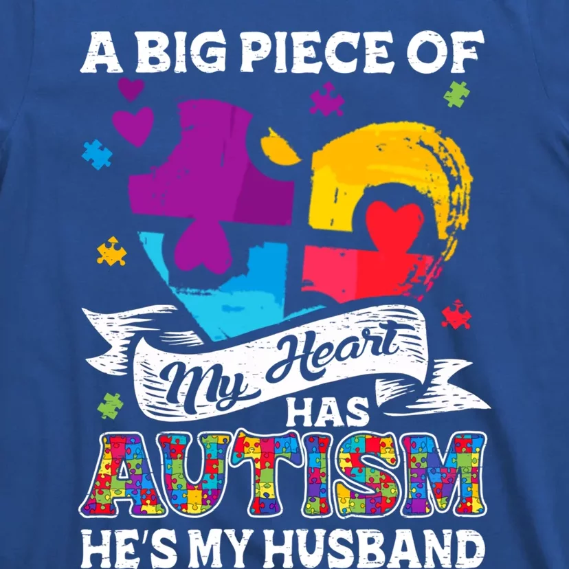 A Piece Of My Heart Has Autism My Husband Great Gift T-Shirt