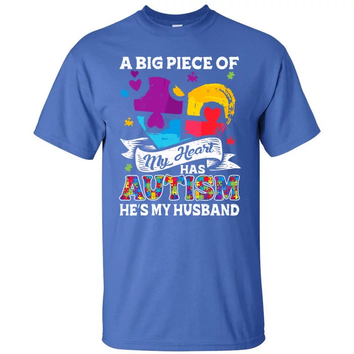 A Piece Of My Heart Has Autism My Husband Great Gift Tall T-Shirt