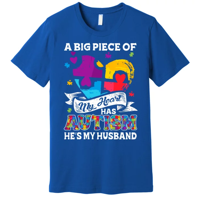 A Piece Of My Heart Has Autism My Husband Great Gift Premium T-Shirt