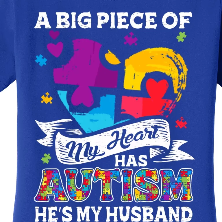 A Piece Of My Heart Has Autism My Husband Great Gift Women's T-Shirt